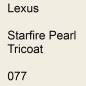 Preview: Lexus, Starfire Pearl Tricoat, 077.